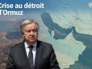 Détroit d’Ormuz : le chef de l’ONU s’alarme de l’étranglement de l’économie mondiale
